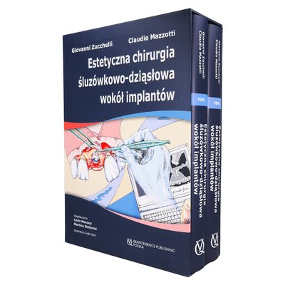 G. Zucchelli & C. Mazzotti - Estetyczna chirurgia śluzówkowo-dziąsłowa wokół implantów