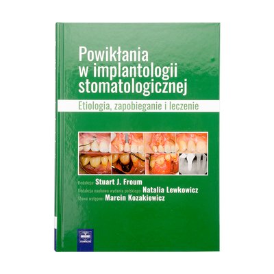 Powikłania w implantologii stom. Stuart J. Froum