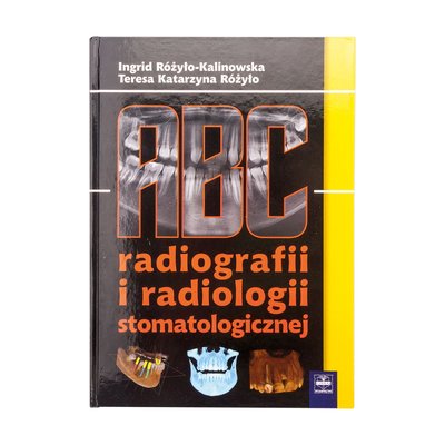 ABC radiografii i radiologii stomatologicznej