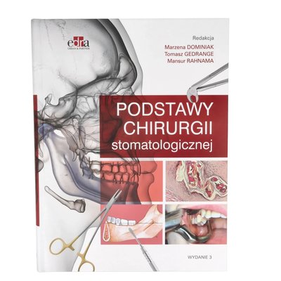 Edra Urban & Partner - Podstawy chirurgii stomatologicznej tom III