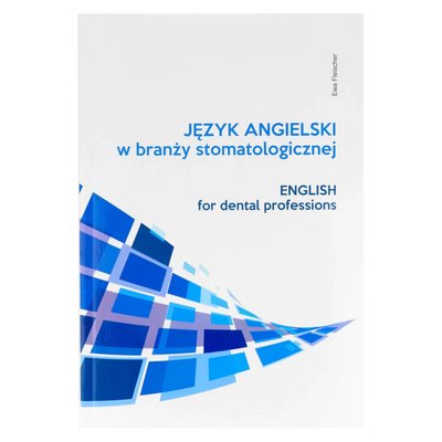 E. Fleischer - Język Angielski w branży stomatologicznej