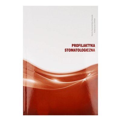 M. Szymańska-Sowula & K. Chmiel - Profilaktyka stomatologiczna